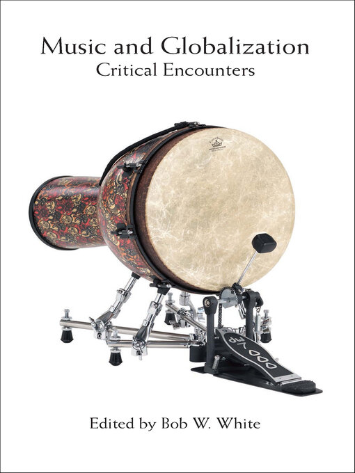 Title details for Music and Globalization by Bob W. White - Available